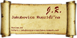 Jakubovics Ruszlána névjegykártya